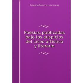 

Книга Poesías, publicadas bajo los auspicios del Liceo artístico y literario