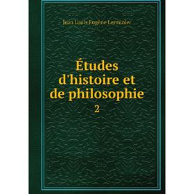 

Книга Études d'histoire et de philosophie 2