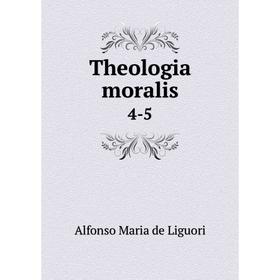 

Книга Theologia moralis 4-5