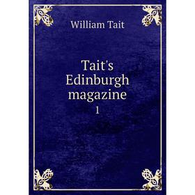 

Книга Tait's Edinburgh magazine 1