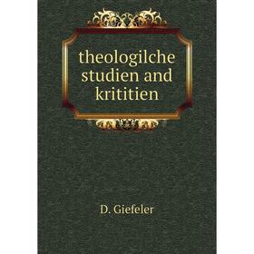 

Книга Theologilche studien and krititien