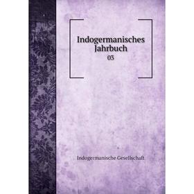 

Книга Indogermanisches Jahrbuch 03