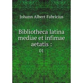 

Книга Bibliotheca latina mediae et infimae aetatis: 01