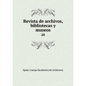 

Книга Revista de archivos, bibliotecas y museos 20