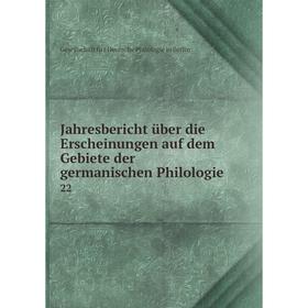

Книга Jahresbericht über die Erscheinungen auf dem Gebiete der germanischen Philologie 22