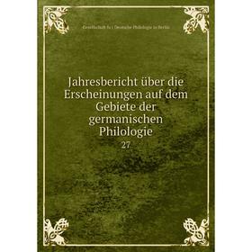 

Книга Jahresbericht über die Erscheinungen auf dem Gebiete der germanischen Philologie 27