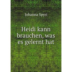 

Книга Heidi kann brauchen, was es gelernt hat
