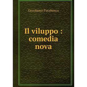 

Книга Il viluppo: comedia nova