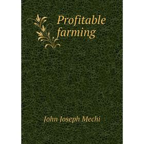 

Книга Profitable farming