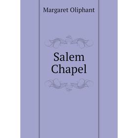 

Книга Salem Chapel