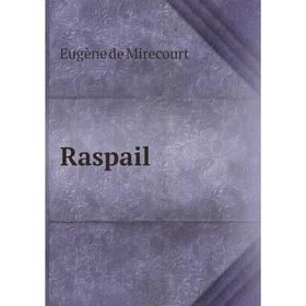 

Книга Raspail