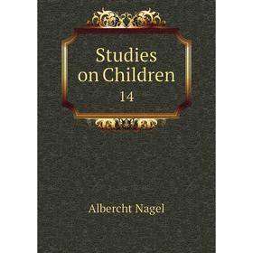 

Книга Studies on Children 14