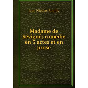 

Книга Madame de Sévigné; comédie en 3 actes et en prose
