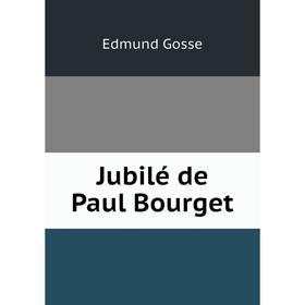 

Книга Jubilé de Paul Bourget