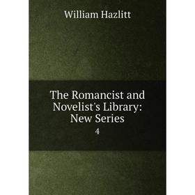 

Книга The Romancist and Novelist's Library: New Series 4