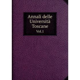 

Книга Annali delle Università Toscane Vol. 1
