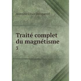 

Книга Traité complet du magnétisme 3