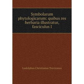 

Книга Symbolarum phytologicarum: quibus res herbaria illustratur, fasciculus I