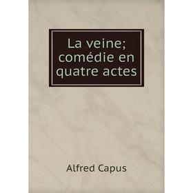 

Книга La veine; comédie en quatre actes