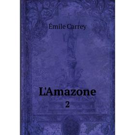 

Книга L'Amazone2