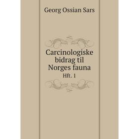 

Книга Carcinologiske bidrag til Norges fauna Hft. 1