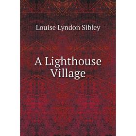 

Книга A Lighthouse Village