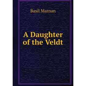 

Книга A Daughter of the Veldt