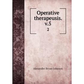 

Книга Opera tive therapeusis v52