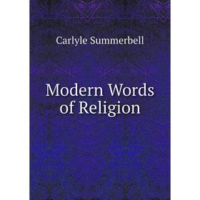 

Книга Modern Words of Religion