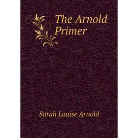

Книга The Arnold Primer
