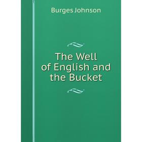 

Книга The Well of English and the Bucket
