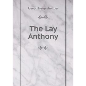 

Книга The Lay Anthony