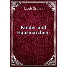 

Книга Kinder und Hausmärchen.