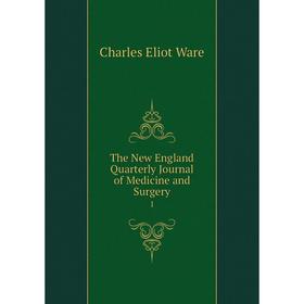 

Книга The New England Quarterly Journal of Medicine and Surgery 1