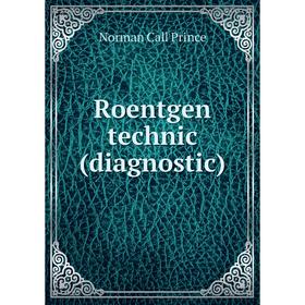 

Книга Roentgen technic (diagnostic)
