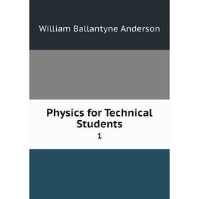 

Книга Physics for Technical Students 1