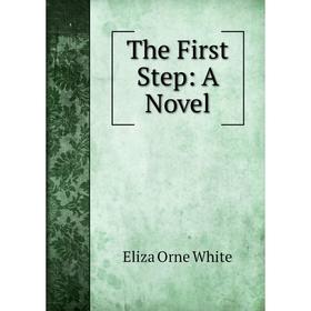 

Книга The First Step: A Novel