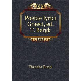 

Книга Poetae lyrici Graeci, ed. T. Bergk