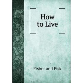 

Книга How to Live