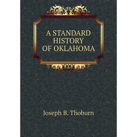 

Книга A STANDARD HISTORY OF OKLAHOMA