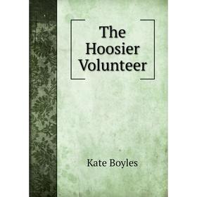 

Книга The Hoosier Volunteer