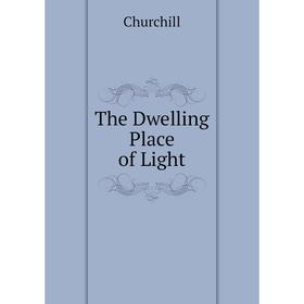 

Книга The Dwelling Place of Light