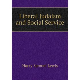 

Книга Liberal Judaism and Social Service