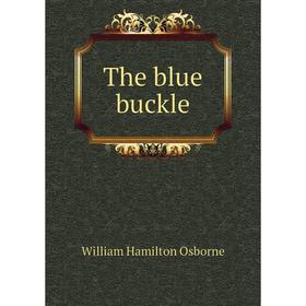 

Книга The blue buckle