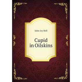 

Книга Cupid in Oilskins