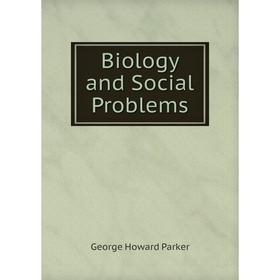 

Книга Biology and Social Problems