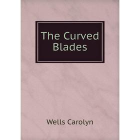 

Книга The Curved Blades