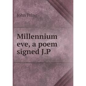 

Книга Millennium eve, a poem signed JP