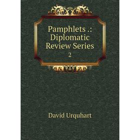 

Книга Pamphlets: Diplomatic Review Series2