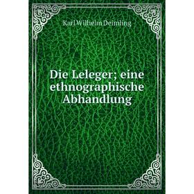 

Книга Die Leleger; eine ethnographische Abhandlung